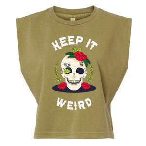 Keep It Weird – Halloween Creepy Skull Spooky Calavera Garment-Dyed Women's Muscle Tee