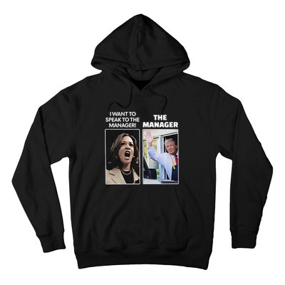 Kamala I Want To Speak To The Manager Trump Mcdon Hoodie