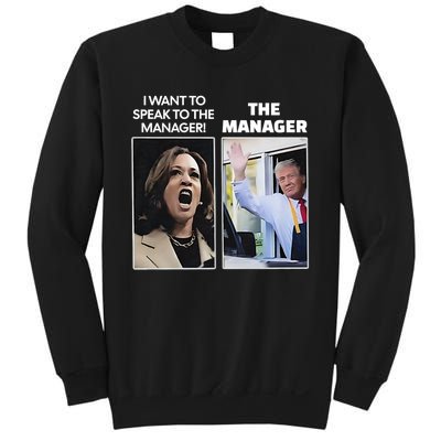 Kamala I Want To Speak To The Manager Trump Mcdon Sweatshirt