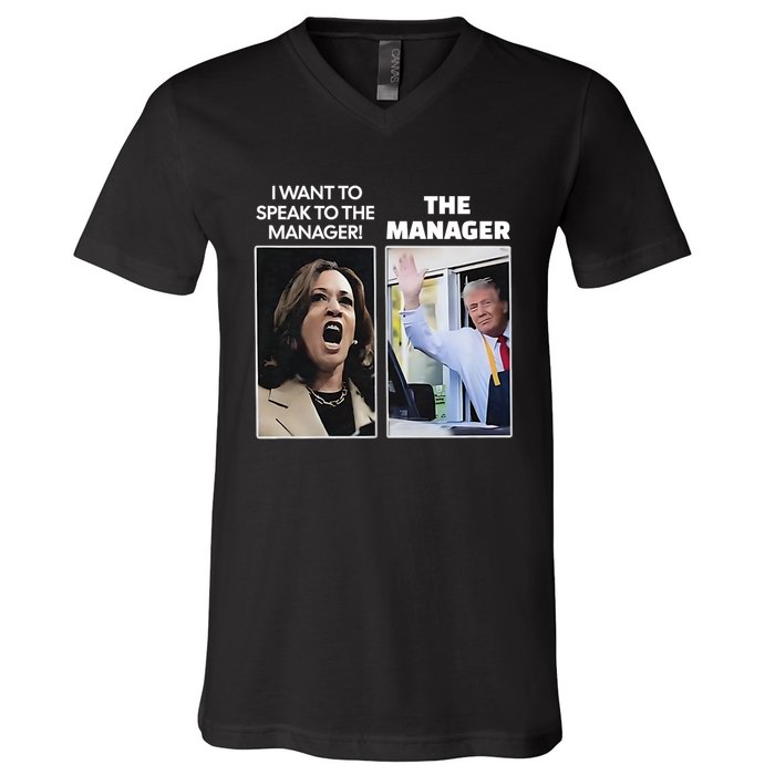 Kamala I Want To Speak To The Manager Trump Mcdon V-Neck T-Shirt