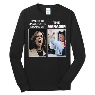 Kamala I Want To Speak To The Manager Trump Mcdon Tall Long Sleeve T-Shirt