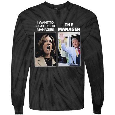 Kamala I Want To Speak To The Manager Trump Mcdon Tie-Dye Long Sleeve Shirt