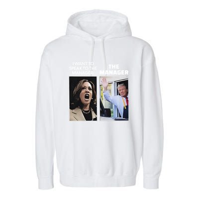 Kamala I Want To Speak To The Manager Trump Mcdon Garment-Dyed Fleece Hoodie