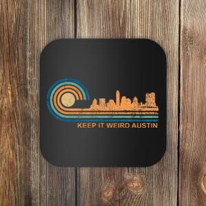 Keep It Weird Austin Texas Skyline Retro Austin Coaster