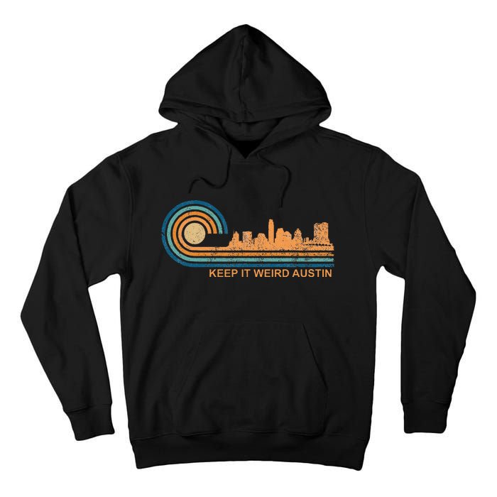 Keep It Weird Austin Texas Skyline Retro Austin Tall Hoodie