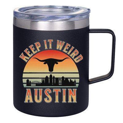 Keep It Weird Austin Vintage AustinTexas 12oz Stainless Steel Coffee Mug