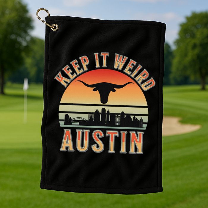 Keep It Weird Austin Vintage AustinTexas Golf Towel