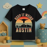 Keep It Weird Austin Vintage AustinTexas Toddler T-Shirt