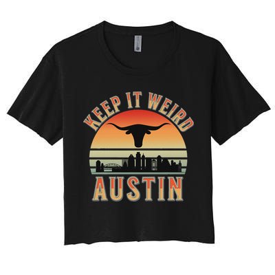 Keep It Weird Austin Vintage AustinTexas Crop Top