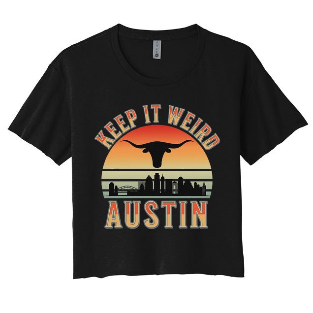 Keep It Weird Austin Vintage AustinTexas Crop Top