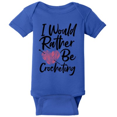 Knitting: I Would Rather Be Crocheting Gift Crochet Sayings Gift Baby Bodysuit