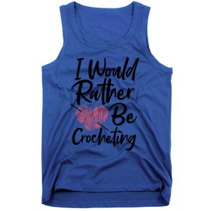 Knitting: I Would Rather Be Crocheting Gift Crochet Sayings Gift Tank Top