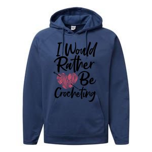 Knitting: I Would Rather Be Crocheting Gift Crochet Sayings Gift Performance Fleece Hoodie