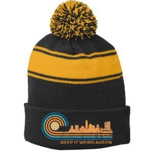 Keep It Weird Austin Texas Skyline Retro Austin Stripe Pom Pom Beanie