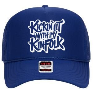 Kickin It With My Kinfolk Family Reunion High Crown Mesh Back Trucker Hat