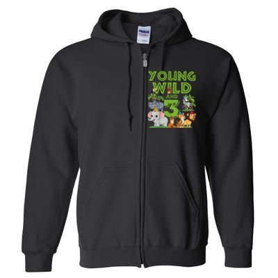 Kids I´m Wild And Three 3 Birthday 3 Year Old Birthday Full Zip Hoodie