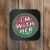 Kamala Im With Her Coaster