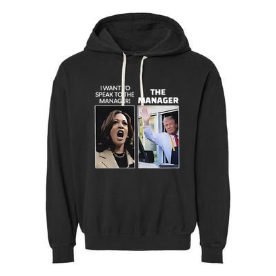 Kamala I Want To Speak To The Manager Trump Mcdonalds Garment-Dyed Fleece Hoodie