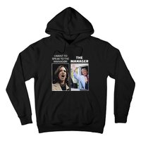 Kamala I Want To Speak To The Manager Trump Mcdonalds Hoodie