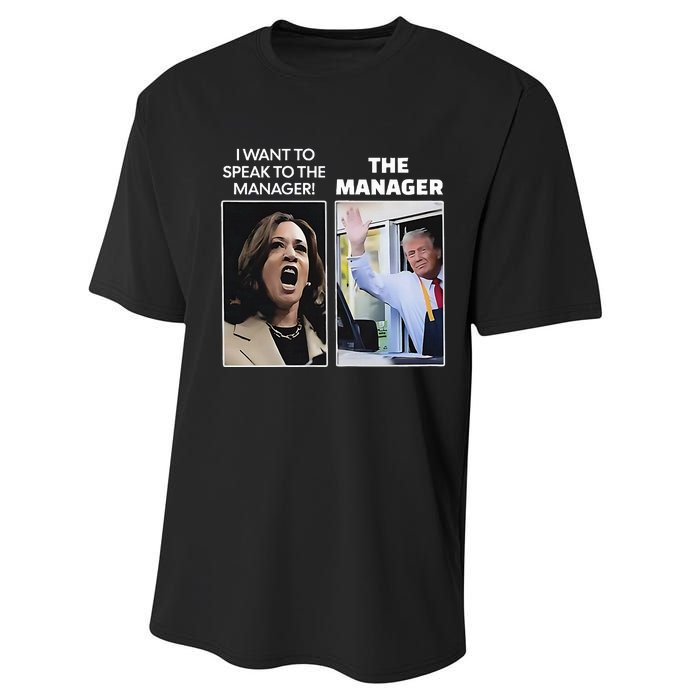 Kamala I Want To Speak To The Manager Trump Mcdonalds Performance Sprint T-Shirt