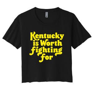 Kentucky Is Worth Fighting For 2024 Women's Crop Top Tee