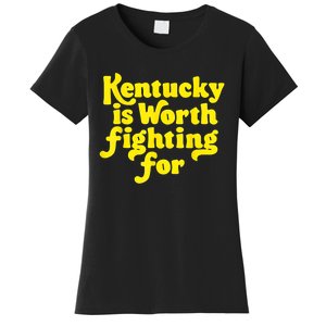 Kentucky Is Worth Fighting For 2024 Women's T-Shirt