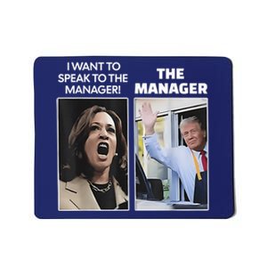 Kamala I Want To Speak To The Manager Trump Mcdonalds Mousepad