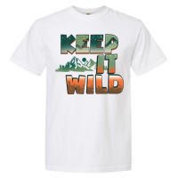 Keep It Wild Camping Hiking Gift Garment-Dyed Heavyweight T-Shirt