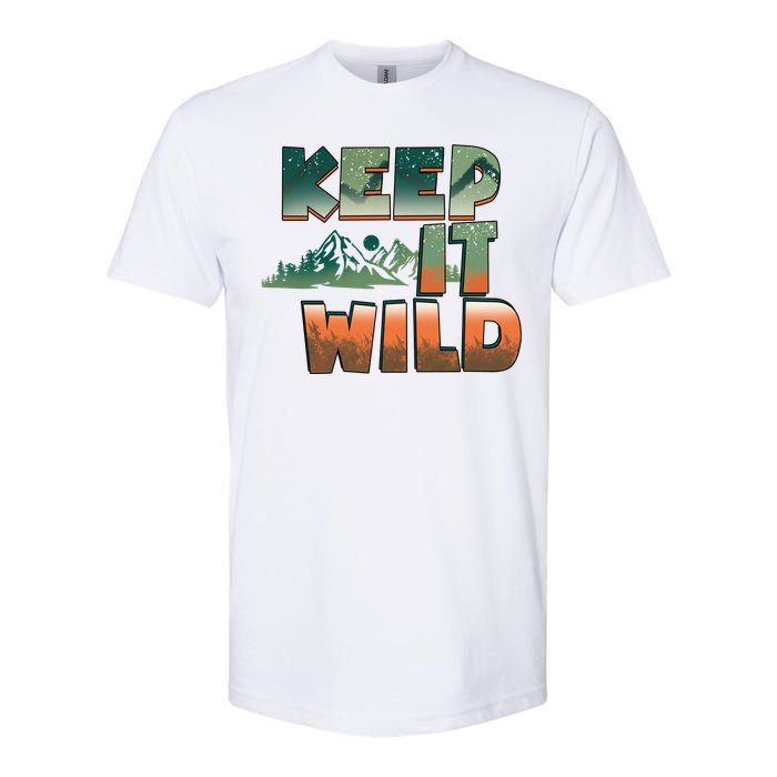 Keep It Wild Camping Hiking Gift Softstyle CVC T-Shirt