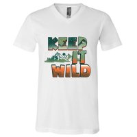 Keep It Wild Camping Hiking Gift V-Neck T-Shirt