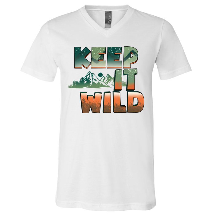 Keep It Wild Camping Hiking Gift V-Neck T-Shirt