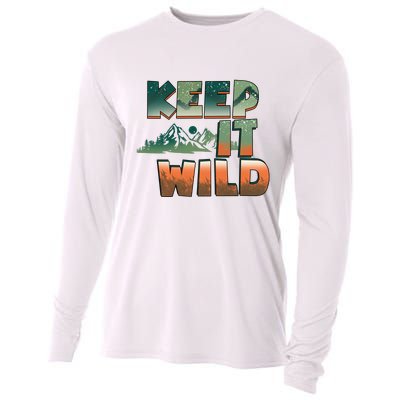 Keep It Wild Camping Hiking Gift Cooling Performance Long Sleeve Crew