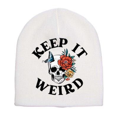 Keep it Weird Morbid Cool Halloween  Short Acrylic Beanie