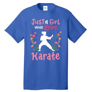 Karate Just A Who Loves Karate Gift Tall T-Shirt