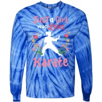 Karate Just A Who Loves Karate Gift Tie-Dye Long Sleeve Shirt