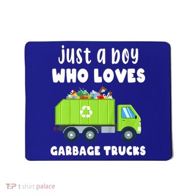 Kids Just A Boy Who Loves Garbage Trucks Mousepad