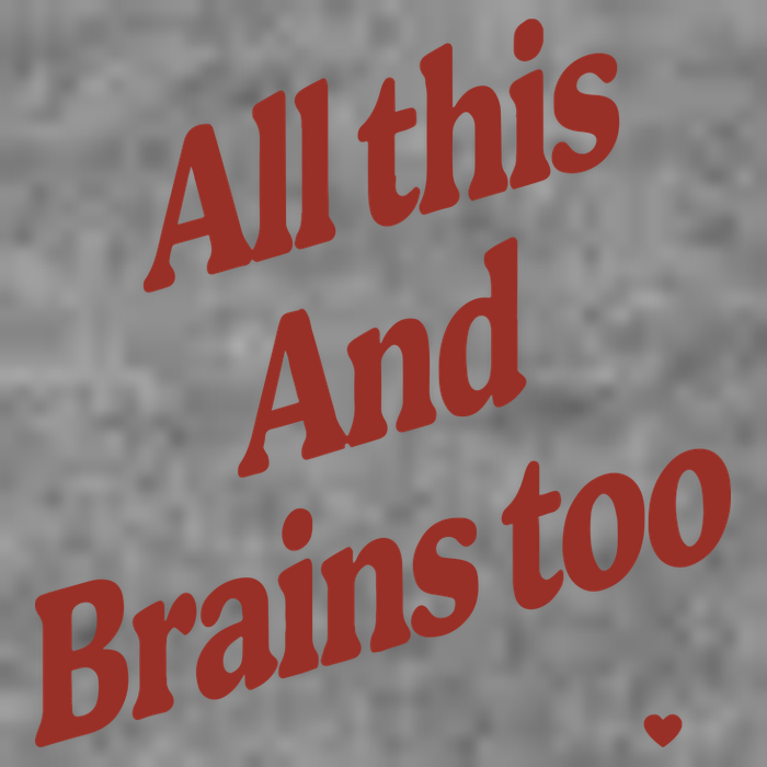 Kristin Jones All This And Brains Too Toddler Sweatshirt
