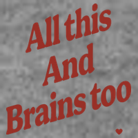 Kristin Jones All This And Brains Too Tall Hoodie