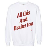Kristin Jones All This And Brains Too Garment-Dyed Sweatshirt