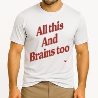 Kristin Jones All This And Brains Too Performance Shirt