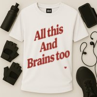 Kristin Jones All This And Brains Too Performance Shirt