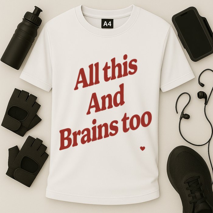 Kristin Jones All This And Brains Too Performance Shirt