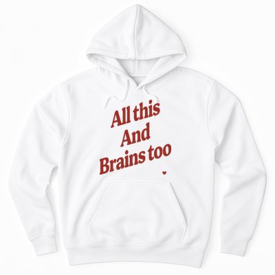 Kristin Jones All This And Brains Too Hoodie
