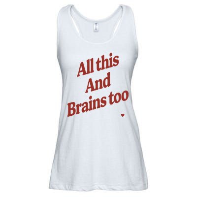 Kristin Jones All This And Brains Too Ladies Essential Flowy Tank