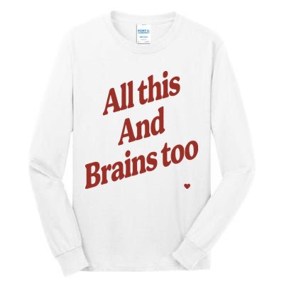 Kristin Jones All This And Brains Too Tall Long Sleeve T-Shirt