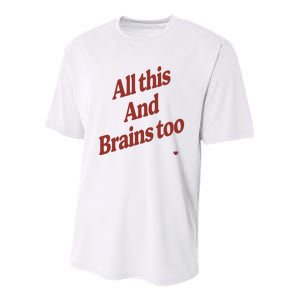 Kristin Jones All This And Brains Too Youth Performance Sprint T-Shirt