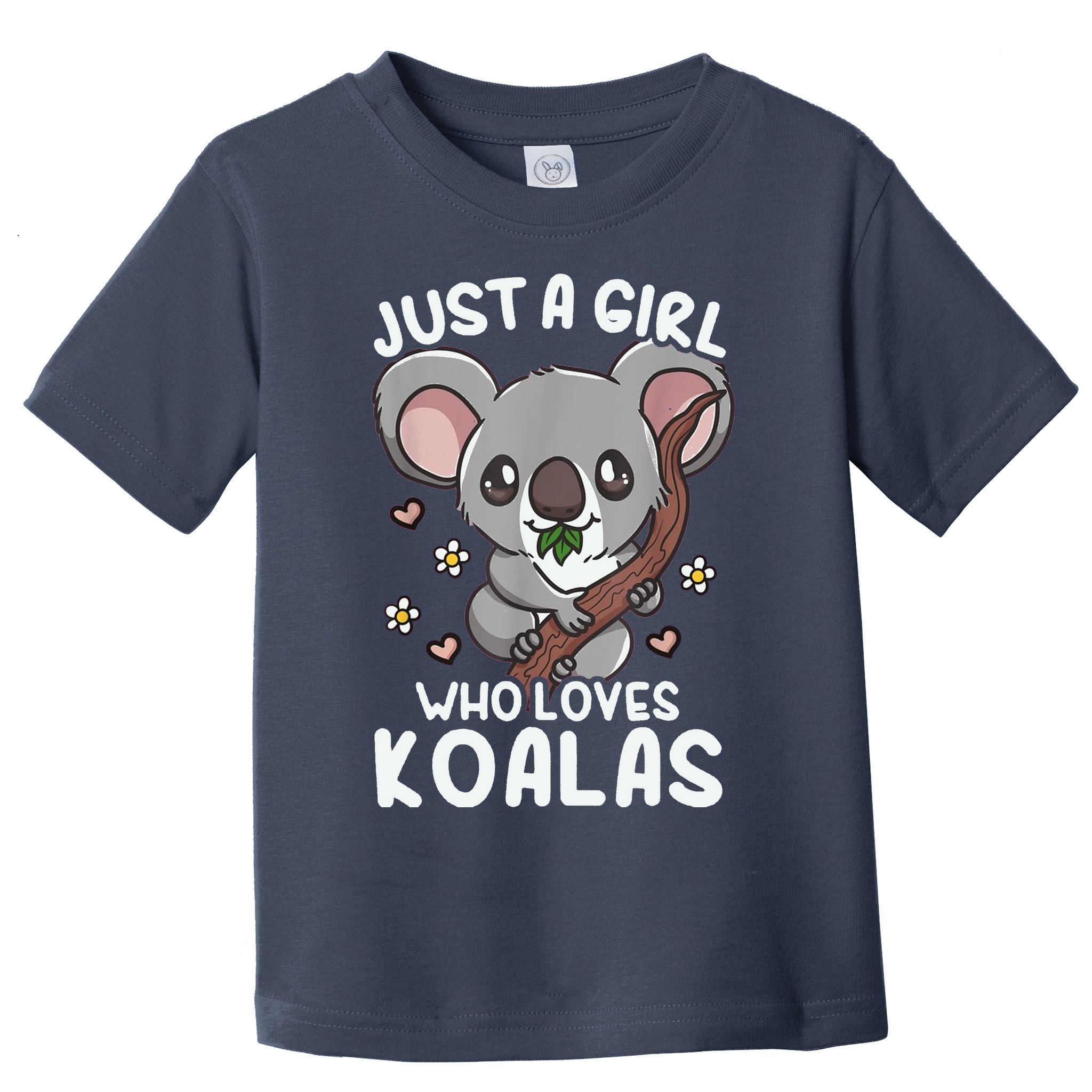 Koala Just A Girl Who Loves Koalas Toddler T-Shirt