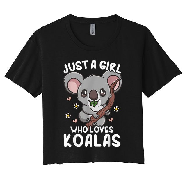 Koala Just A Girl Who Loves Koalas Crop Top