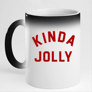 Kinda Jolly Funny Christmas Holiday 11oz Black Color Changing Mug