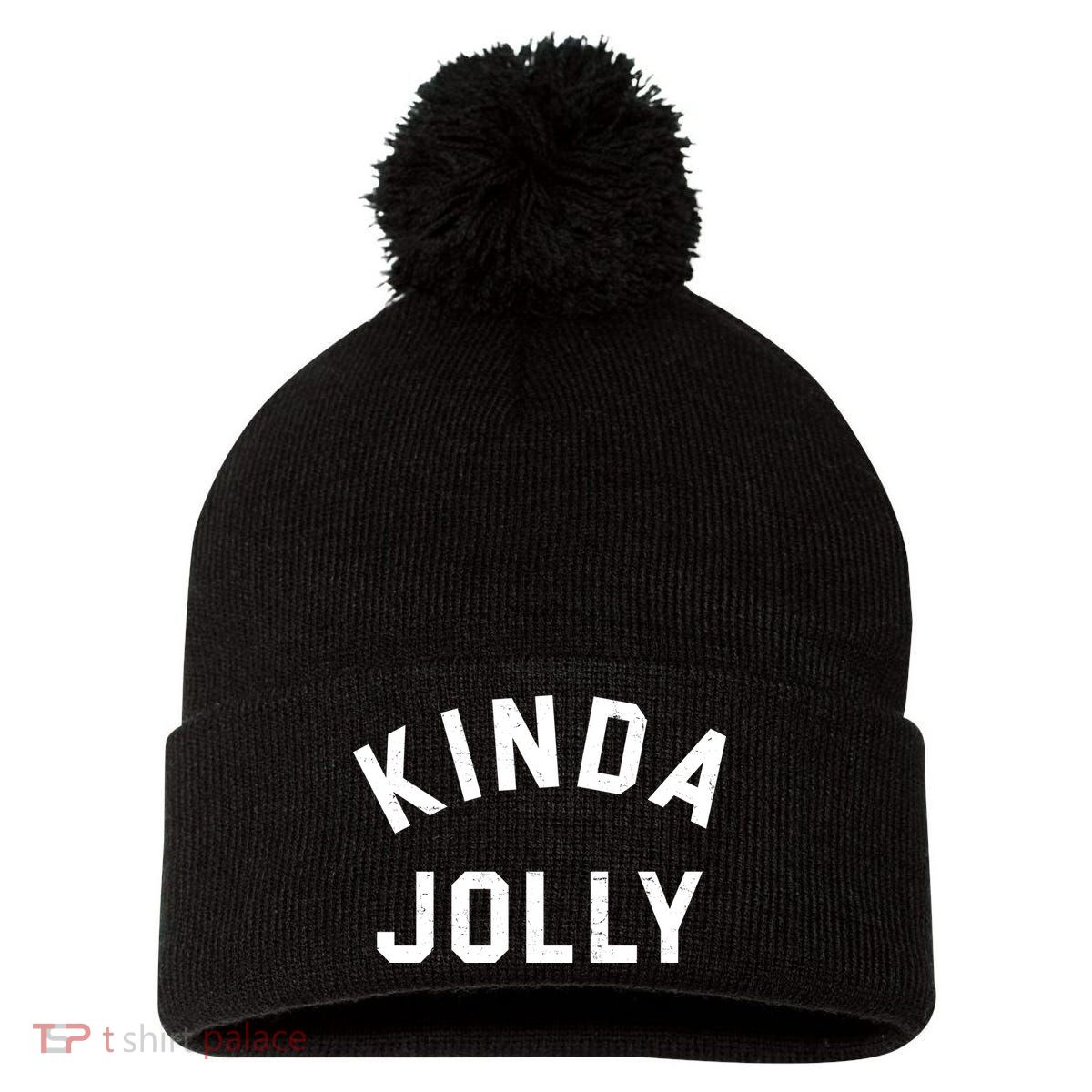 Kinda Jolly Funny Christmas Holiday Pom Pom 12in Knit Beanie